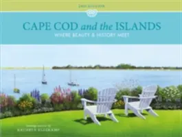 Cape Cod a ostrovy: Kde sa stretáva krása a história - Cape Cod and the Islands: Where Beauty and History Meet