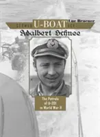 Nemecké ponorkové eso Adalbert Schnee: Hliadky U-201 v druhej svetovej vojne - German U-Boat Ace Adalbert Schnee: The Patrols of U-201 in World War II