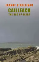 Cailleach: Cailleah: The Hag of Beara - Cailleach: The Hag of Beara