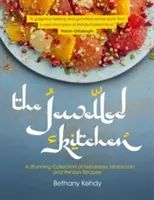Šperkovaná kuchyňa: Kuchyňa: úžasná zbierka libanonských, marockých a perzských receptov - The Jewelled Kitchen: A Stunning Collection of Lebanese, Moroccan, and Persian Recipes