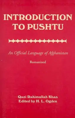 Úvod do puštu: Úradný jazyk Afganistanu - Introduction to Pushtu: An Official Language of Afghanistan