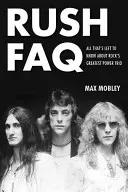Často kladené otázky: Všetko, čo treba vedieť o najväčšom rockovom triu - Rush FAQ: All That's Left to Know about Rock's Greatest Power Trio
