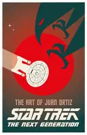 Star Trek Nová generácia: Umenie Juana Ortiza - Star Trek the Next Generation: The Art of Juan Ortiz