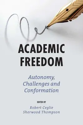 Akademická sloboda: Autonómia, výzvy a konformita - Academic Freedom: Autonomy, Challenges and Conformation