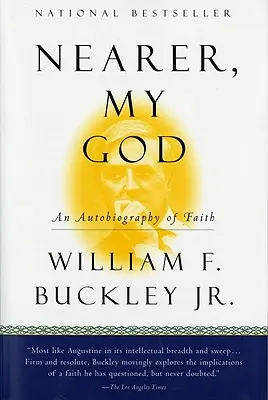 Blízko môjho Boha: Autobiografia viery - Nearer, My God: An Autobiography of Faith