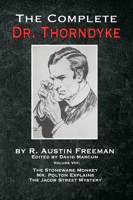 Kompletný doktor Thorndyke - IX. zväzok: Polton vysvetľuje a Záhada na Jacob Street - The Complete Dr. Thorndyke - Volume IX: The Stoneware Monkey Mr. Polton Explains and The Jacob Street Mystery