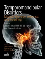 Temporomandibulárne poruchy - manuálna terapia, cvičenie a ihličkovanie - Temporomandibular Disorders - Manual therapy, exercise, and needling