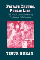 Súkromné pravdy, verejné lži: Sociálne dôsledky falšovania preferencií - Private Truths, Public Lies: The Social Consequences of Preference Falsification