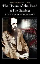 Dom mŕtvych / Hráč - The House of the Dead / The Gambler