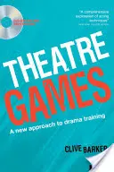 Divadelné hry - nový prístup k dramatickej výchove - Theatre Games - A New Approach to Drama Training