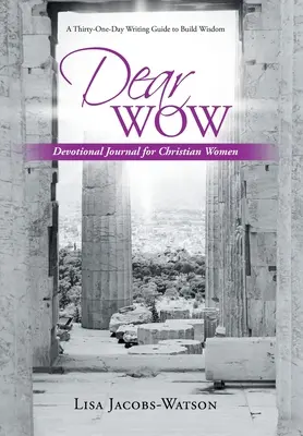 Drahé Wow: Devocionálny denník pre kresťanské ženy - Dear Wow: Devotional Journal for Christian Women