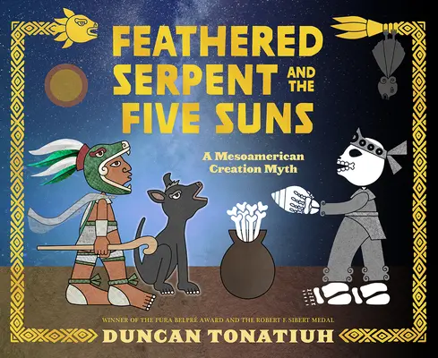 Pernatý had a päť slncí: Mezoamerický mýtus o stvorení sveta - Feathered Serpent and the Five Suns: A Mesoamerican Creation Myth