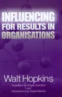 Ovplyvňovanie výsledkov v organizáciách - Influencing for Results in Organisations