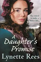 Dcérin sľub - drsná sága od autorky bestselleru The Workhouse Waif - Daughter's Promise - A gritty saga from the bestselling author of The Workhouse Waif