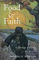 Jedlo a viera: Teológia jedenia - Food and Faith: A Theology of Eating