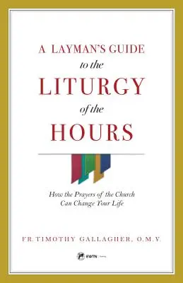 Laický sprievodca liturgiou hodín - Layman's Guide to Liturgy of the Hours