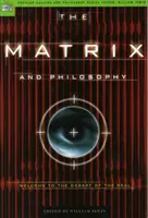 Matrix a filozofia: Vitajte v púšti skutočného - The Matrix and Philosophy: Welcome to the Desert of the Real
