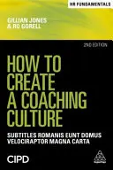 Ako vytvoriť kultúru koučovania: Praktický úvod do problematiky koučovania - How to Create a Coaching Culture: A Practical Introduction