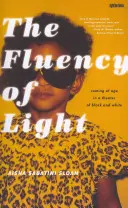 Plynulosť svetla: Vek v čiernobielom divadle (Coming of Age in the Theater of Black and White) - The Fluency of Light: Coming of Age in a Theater of Black and White