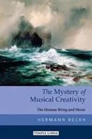 Záhada hudobnej tvorivosti: Ľudská bytosť a hudba - The Mystery of Musical Creativity: The Human Being and Music