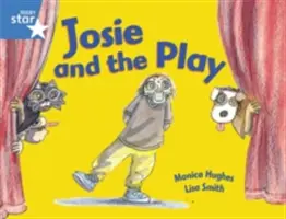 Rigby Star Guided 1 Modrá úroveň:  Josie and the Play Pupil Book (single) - Rigby Star Guided 1Blue Level:  Josie and the Play Pupil Book (single)