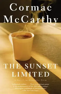 The Sunset Limited: Román v dramatickej podobe - The Sunset Limited: A Novel in Dramatic Form