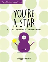 Si hviezda - Sprievodca dieťaťa sebavedomím - You're a Star - A Child's Guide to Self-Esteem