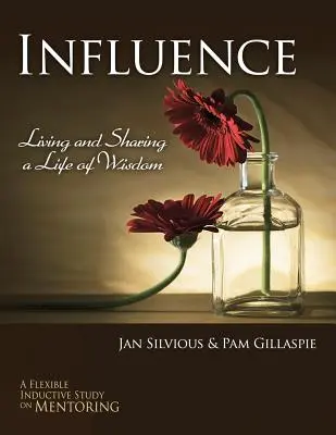 Vplyv - žiť a zdieľať život plný múdrosti - Influence -- Living and Sharing a Life of Wisdom