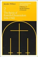 Kresťanská tradícia: Dejiny vývoja doktríny, 2. diel: Duch východného kresťanstva (600-1700) - The Christian Tradition: A History of the Development of Doctrine, Volume 2: The Spirit of Eastern Christendom (600-1700)