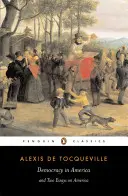 Demokracia v Amerike a dve eseje o Amerike - Democracy in America and Two Essays on America