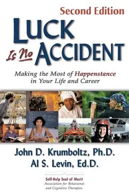 Šťastie nie je náhoda: Využite náhodu vo svojom živote a kariére - Luck Is No Accident: Making the Most of Happenstance in Your Life and Career