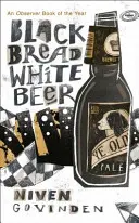 Čierny chlieb Biele pivo - Black Bread White Beer