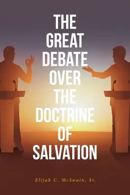 Veľká debata o učení o spáse - The Great Debate Over The Doctrine of Salvation