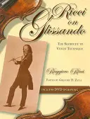 Ricci na Glissando: Skratka k husľovej technike - Ricci on Glissando: The Shortcut to Violin Technique