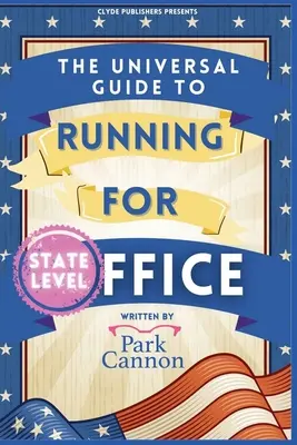 Univerzálny sprievodca kandidatúrou na úrad - The Universal Guide to Running for Office