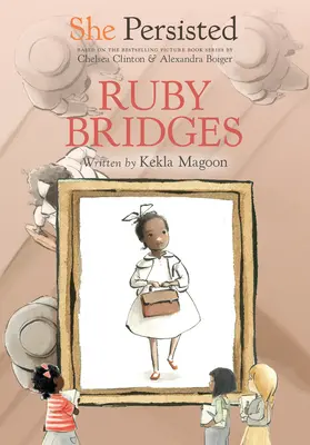 Vytrvala: Ruby Bridgesová: vytrvala - She Persisted: Ruby Bridges