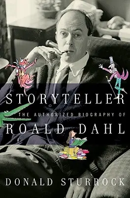 Rozprávač príbehov: Autorizovaný životopis Roalda Dahla - Storyteller: The Authorized Biography of Roald Dahl
