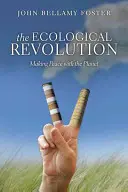 Ekologická revolúcia: Uzavretie mieru s planétou - The Ecological Revolution: Making Peace with the Planet