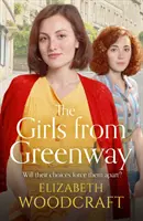 Dievčatá z Greenway - Nostalgická sága ideálna pre fanúšikov Daisy Stylesovej a Rosie Clarkovej - Girls from Greenway - A nostalgia saga perfect for fans of Daisy Styles and Rosie Clark