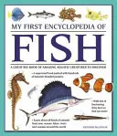 Moja prvá encyklopédia rýb: Veľká kniha o úžasných vodných tvoroch, ktoré môžete objavovať - My First Encyclopedia of Fish: A Great Big Book of Amazing Aquatic Creatures to Discover