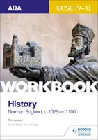 AQA GCSE (9-1) History Workbook: Cvičenie: Normanské Anglicko, cca 1066 - 1100 - AQA GCSE (9-1) History Workbook: Norman England, c1066-c1100