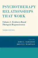 Psychoterapeutické vzťahy, ktoré fungujú: Diel 2: Reakcia terapeuta založená na dôkazoch - Psychotherapy Relationships That Work: Volume 2: Evidence-Based Therapist Responsiveness