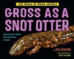 Hnusný ako smraďoch - Gross as a Snot Otter
