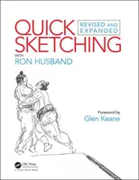 Rýchle skicovanie s manželom Ronom: Revidované a rozšírené vydanie - Quick Sketching with Ron Husband: Revised and Expanded