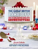 Veľká britská súťaž v pečení: Ako premeniť každodenné pečivo na šou - The Great British Bake Off: How to Turn Everyday Bakes Into Showstoppers