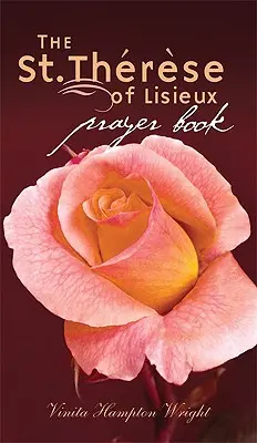 Modlitebník svätej Terézie z Lisieux - St. Therese of Lisieux Prayer Book