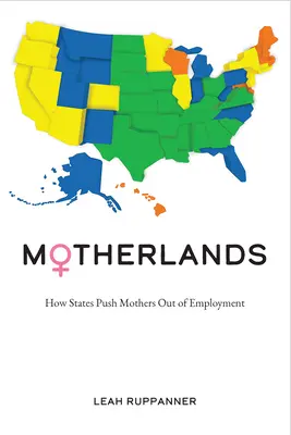 Materské krajiny: Ako štáty vytláčajú matky zo zamestnania - Motherlands: How States Push Mothers Out of Employment