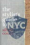 Sprievodca štylistu po New Yorku - Stylist's Guide to NYC