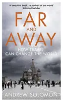 Ďaleko a ďaleko - Ako cestovanie môže zmeniť svet - Far and Away - How Travel Can Change the World