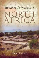 Rímske výboje: Severná Afrika - Roman Conquests: North Africa